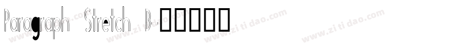 Paragraph Stretch B字体转换